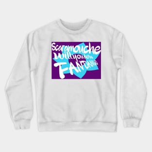 Scaramouche, will you do the fandango Crewneck Sweatshirt